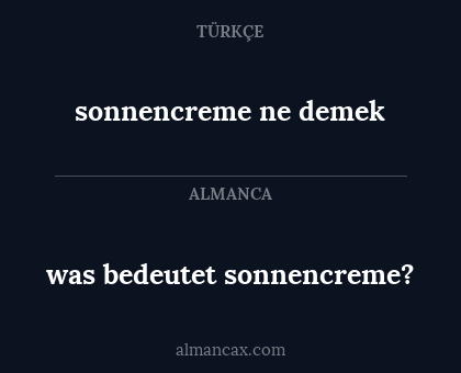 sonnencreme ne demek - was bedeutet sonnencreme?