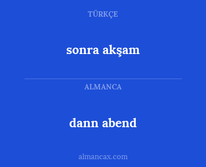 dann abend - sonra akşam