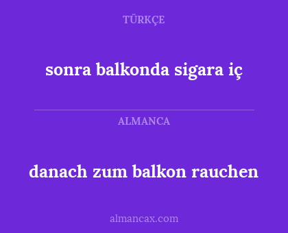 sonra balkonda sigara iç - danach zum balkon rauchen