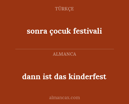 sonra çocuk festivali - dann ist das kinderfest