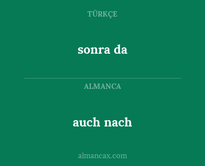 sonra da - auch nach