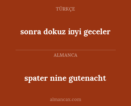 spater nine gutenacht - sonra dokuz i̇yi geceler