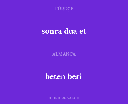 sonra dua et - beten beri