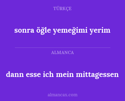 sonra öğle yemeğimi yerim - dann esse ich mein mittagessen