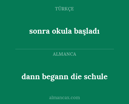 sonra okula başladı - dann begann die schule