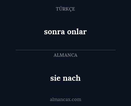 sie nach - sonra onlar