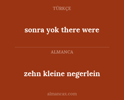 sonra yok there were - zehn kleine negerlein