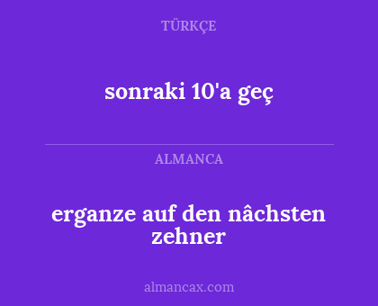 sonraki 10'a geç - erganze auf den nâchsten zehner