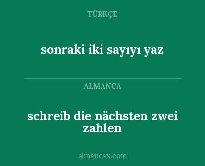 schreib die nächsten zwei zahlen - sonraki iki sayıyı yaz