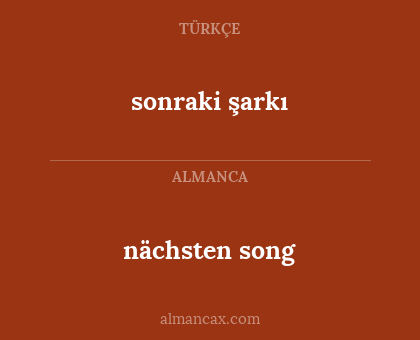 nächsten song - sonraki şarkı