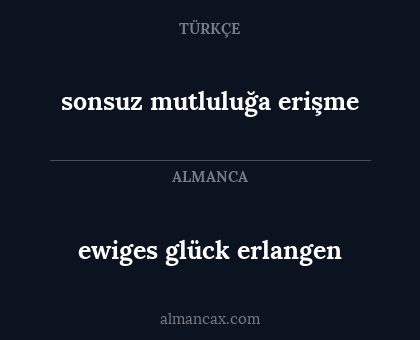 sonsuz mutluluğa erişme - ewiges glück erlangen