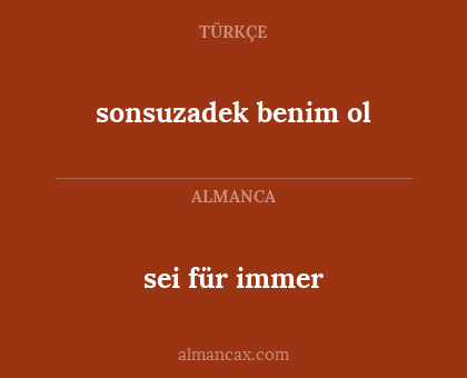 sei für immer - sonsuzadek benim ol