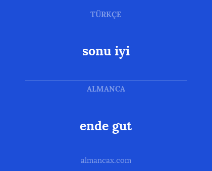 ende gut - sonu iyi