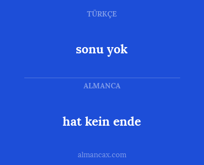 hat kein ende - sonu yok
