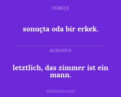 sonuçta oda bir erkek. - letztlich, das zimmer ist ein mann.