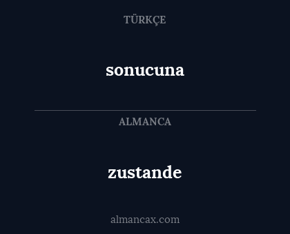 zustande - sonucuna