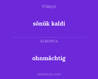 ohnmächtig - sönük kaldi