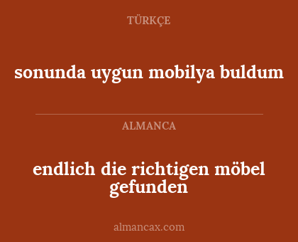 endlich die richtigen möbel gefunden - sonunda uygun mobilya buldum