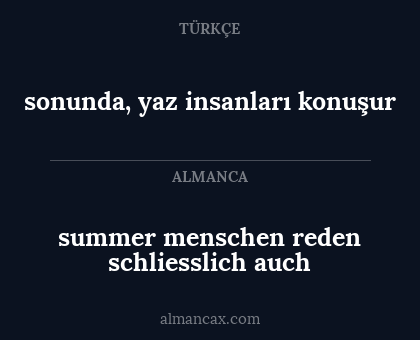 sonunda, yaz insanları konuşur - summer menschen reden schliesslich auch