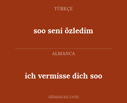 soo seni özledim - ich vermisse dich soo