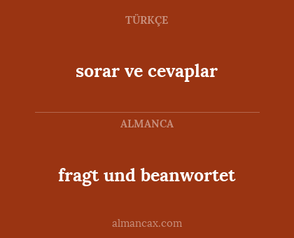 sorar ve cevaplar - fragt und beanwortet