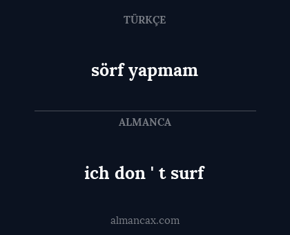 sörf yapmam - ich don ' t surf