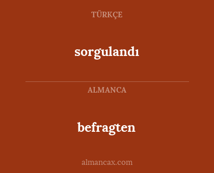 befragten - sorgulandı