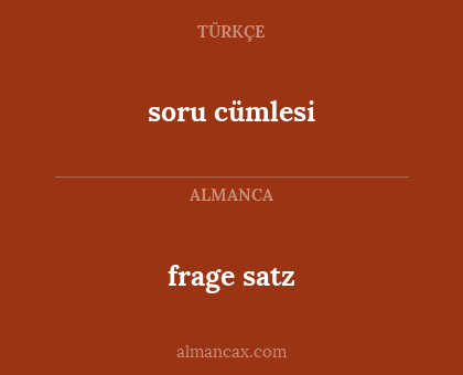 soru cümlesi - frage satz