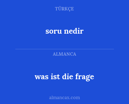 soru nedir - was ist die frage