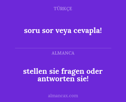 soru sor veya cevapla! - stellen sie fragen oder antworten sie!