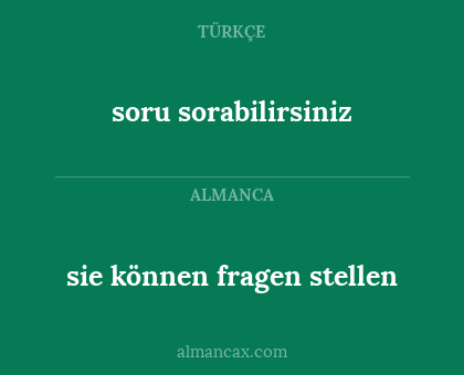 sie können fragen stellen - soru sorabilirsiniz
