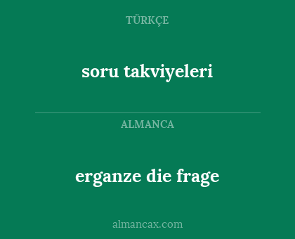 soru takviyeleri - erganze die frage