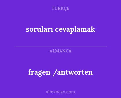 fragen /antworten - soruları cevaplamak