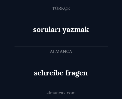 soruları yazmak - schreibe fragen