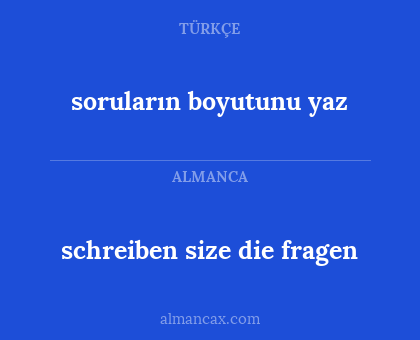 soruların boyutunu yaz - schreiben size die fragen