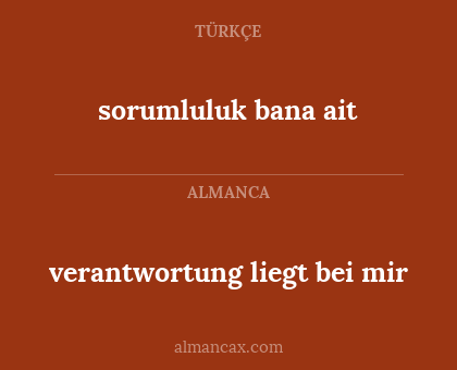 sorumluluk bana ait - verantwortung liegt bei mir