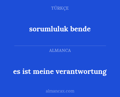 sorumluluk bende - es ist meine verantwortung