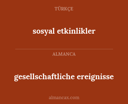 sosyal etkinlikler - gesellschaftliche ereignisse