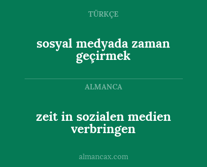 zeit in sozialen medien verbringen - sosyal medyada zaman geçirmek