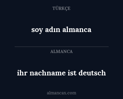 soy adın almanca - ihr nachname ist deutsch