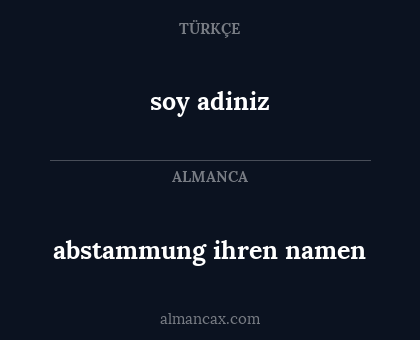 abstammung ihren namen - soy adiniz