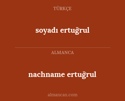 nachname ertuğrul - soyadı ertuğrul