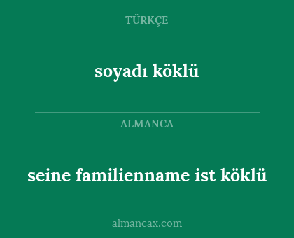 seine familienname ist köklü - soyadı köklü