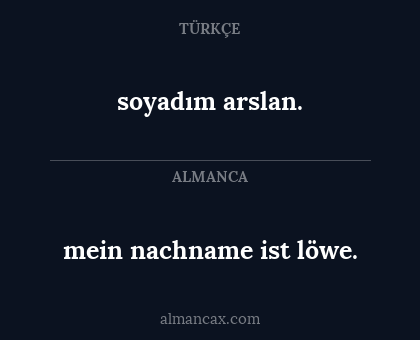 soyadım arslan. - mein nachname ist löwe.