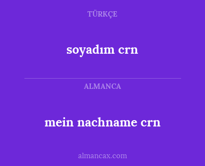 mein nachname crn - soyadım crn
