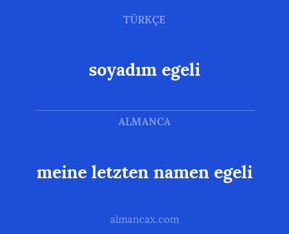 soyadım egeli - meine letzten namen egeli