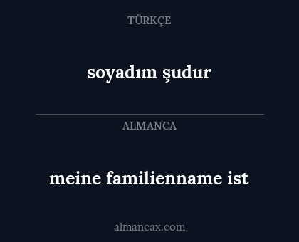 meine familienname ist - soyadım şudur