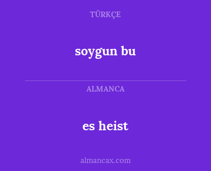 es heist - soygun bu