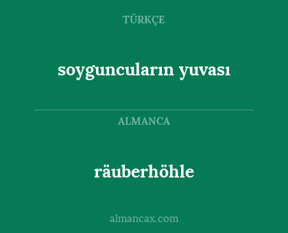 soyguncuların yuvası - räuberhöhle