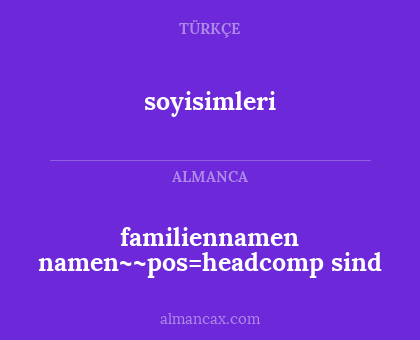 familiennamen namen~~pos=headcomp sind - soyisimleri